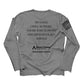BrightSpring Team - My Oath Neutral Long Sleeve T-Shirt - Gray - Black Print